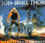 Jon Mikl Thor – Recruits Wild In The Streets LP Vinyl M/VG
