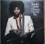 Stanley Clarke – I Wanna Play For You   (2x LP)