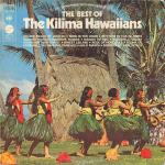 The Kilima Hawaiians* ‎– The Best Of The Kilima Hawaiians