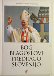 Bog blagoslovi predrago Slovenijo : Janez Pavel II. v Sloveniji, 1996