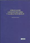 Upravljanje logističnih verig v globalnem okolju / Gregor Veselko