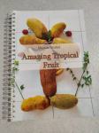 Amazing Tropical Fruit; M. Grubić