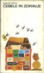 Čebele in zdravje / Edmund Herold