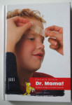priročnik Dr. Mama! Drugačna knjiga o boleznih