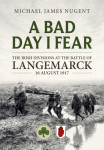 A Bad Day, I Fear: The Irish Divisions at the Battle of Langemarck