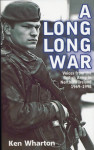 A Long Long War - Voices from the British Army in Northern Ireland
