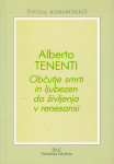 Alberto Tenenti: OBČUTJE SMRTI IN LJUBEZEN DO ŽIVLJENJA V RENESANSI