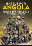 Battle for Angola - The End of the Cold War in Africa c1975-89