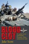 Blood Clot: In Combat with the Patrols Platoon, 3 Para, Afghanistan