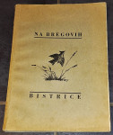 NA BREGOVIH BISTRICE, Jože Vombergar in Škofic France, 1938