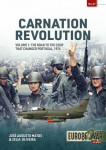 Carnation Revolution Vol. 1:The Road to the Coup that changed Portugal