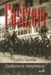 Fašizem : zgodovina in interpretacije / Emilio Gentile