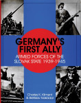 Germany's First Ally : Armed Forces of the Slovak State 1939-1945