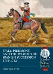 Italy, Piedmont and the War of the Spanish Succession 1701-1712