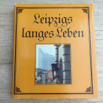 Knjiga LEIPZIGS LANGES LEBEN, Hans Ludwig, Bernd Weinkauf (nemščina)