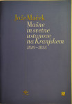Mašne in svetne ustanove, Kranjska, 1810-1853, Jože Maček, 2008