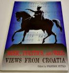MUSIC, POLITICS AND WAR: VIEWS FROM CROATIA - Uredil Svanibor Pettan
