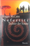NEFERTITI; TOCHTER DER SONNE, Maggie McCune