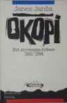 OKOPI, Pot slovenske države 1991-1994, Janez Janša