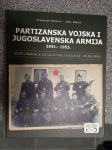 Partizanska vojska i Jugoslavenska armija 1941 - 1953