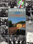 SLOVENIJA 1990 : kronika slovenskega prelomnega leta v besed