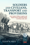 Soldiers and Civilians, Transport and Provisions 1638-1653