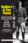 Soldiers of von Thoma : Legion Condor Ground Forces