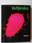SUTESKA, 1943-1973