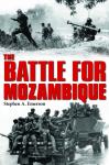 The Battle for Mozambique - The Frelimo-Renamo Struggle 1977-1992