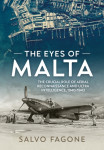 The Eyes of Malta: The Crucial Role of Aerial Reconnaissance and ULTRA