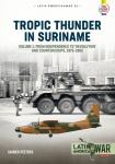 Tropic Thunder in Suriname Vol.1 -From Independence to 'Revolution'...