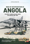 War of Intervention in Angola Vol. 5 - Angolan and Cuban Air Forces