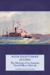With Tegetthoff at Lissa: The Memoirs of an Austrian Naval Officer