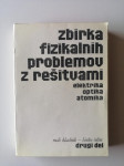 ZBIRKA FIZIKALNIH PROBLEMOV Z REŠITVAMI, ELEKTRIKA, OPTIKA,ATOMIKA, 2.