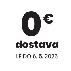 0€ dostava do 6. 5.