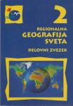 Regionalna geografija sveta 2 Delovni zvezek / Slavko Brinovec