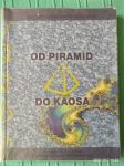 Od piramid do kaosa