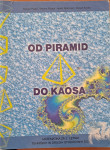 Od piramid do kaosa