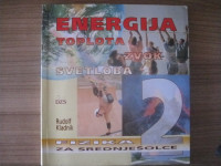 Fizika za srednješolce 2 ENERGIJA, TOPLOTA, ZVOK, SVETLOBA (R.Kladnik)