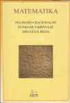 Matematika : tretji letnik. Polinomi, racionalne funkcije,...