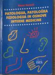Patologija, patološka fiziologija in osnove interne medicine
