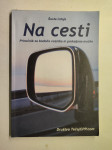 Na cesti : priročnik za bodoče voznike, 2008
