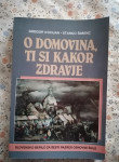 O DOMOVINA, TI SI KAKOR ZDRAVJE