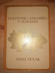 Janez Dular, Halštatska keramika v Sloveniji