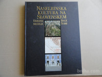NACE ŠUMI, NASELBINSKA KULTURA NA SLOVENSKEM