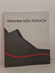 ARHITEKTURA ○Pasivna hiša Posočja