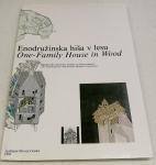 ENODRUŽINSKA HIŠA V LESU