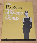 Fifty dresses that changed the world / Design museum