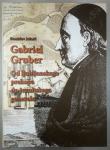 GABRIEL GRUBER; Od ljubljanskega prekopa do jezuitskega generala, Stan