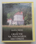 Majda Smole - Graščine na nekdanjem Kranjskem